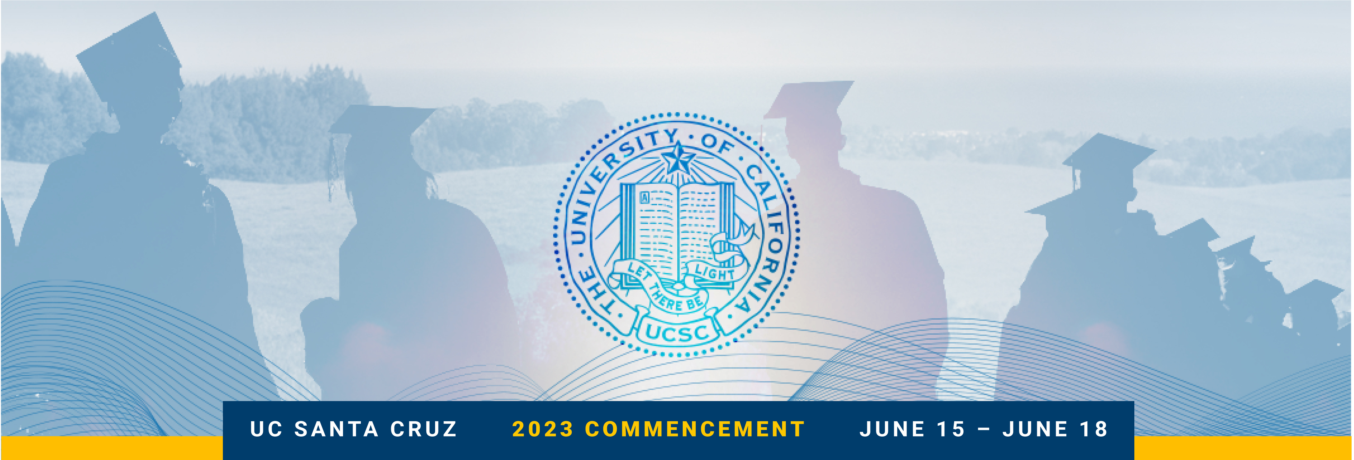 UC Santa Cruz Commencement June 15 - 18